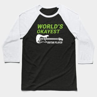 World's Okayest Guitar Player S-Style Electric Guitar Dark Theme Baseball T-Shirt